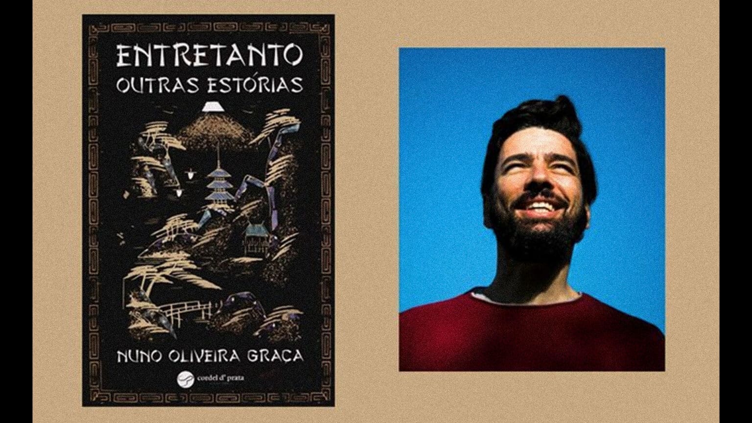 Nuno Oliveira apresenta novo livro: "Entretanto, Outras Estórias” 1 Nuno Oliveira apresenta novo livro: “Entretanto, Outras Estórias”