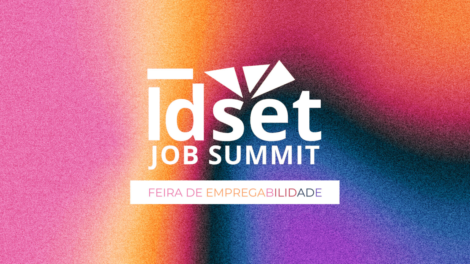 Procuras emprego? O IDSET JOB SUMMIT é para ti e a entrada é gratuita
