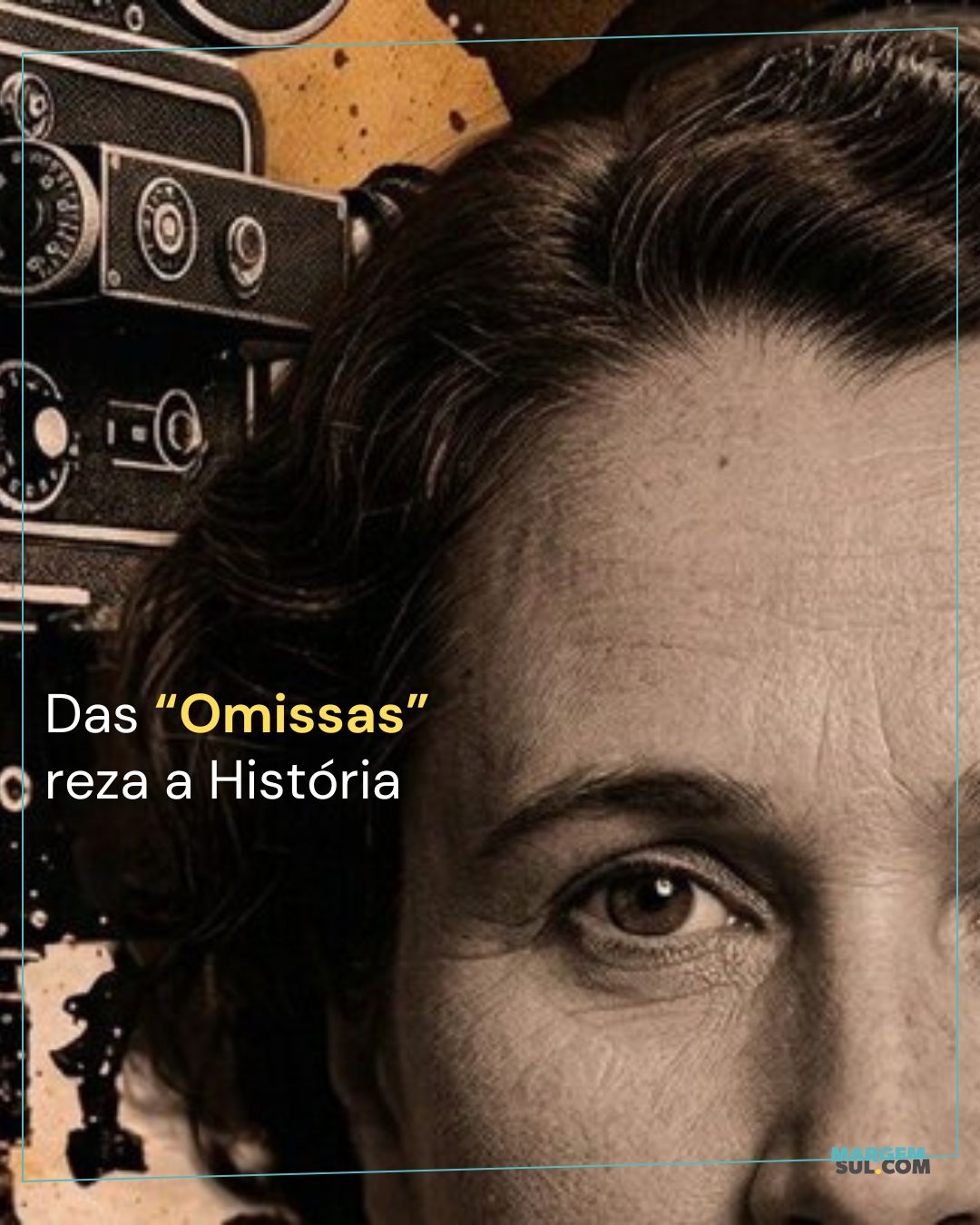 Das “Omissas” reza a História 1 Das “Omissas” reza a História